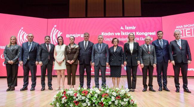 İzmir Kadın Kongresi'nde Güçlü kadın, Güçlü Ekonomi Vurgusu